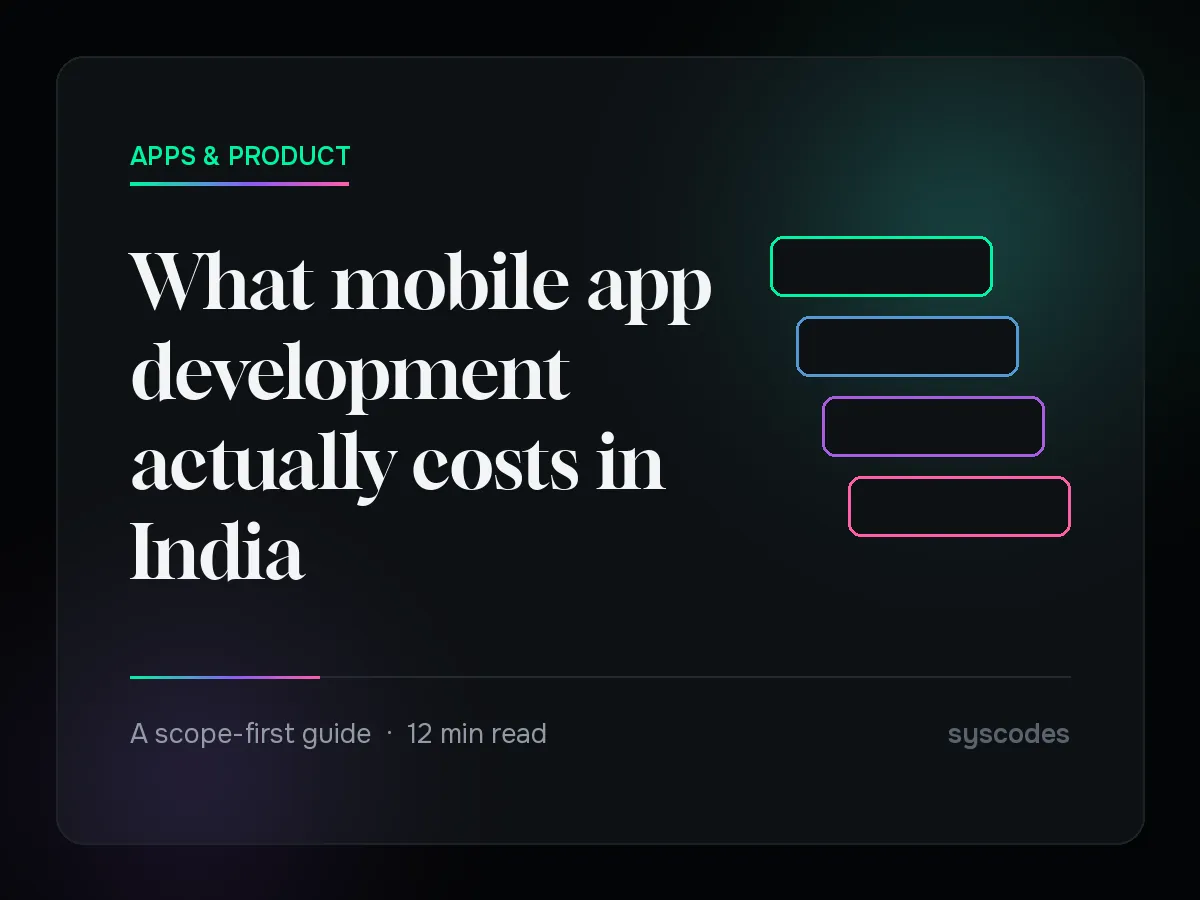 What mobile app development actually costs in India